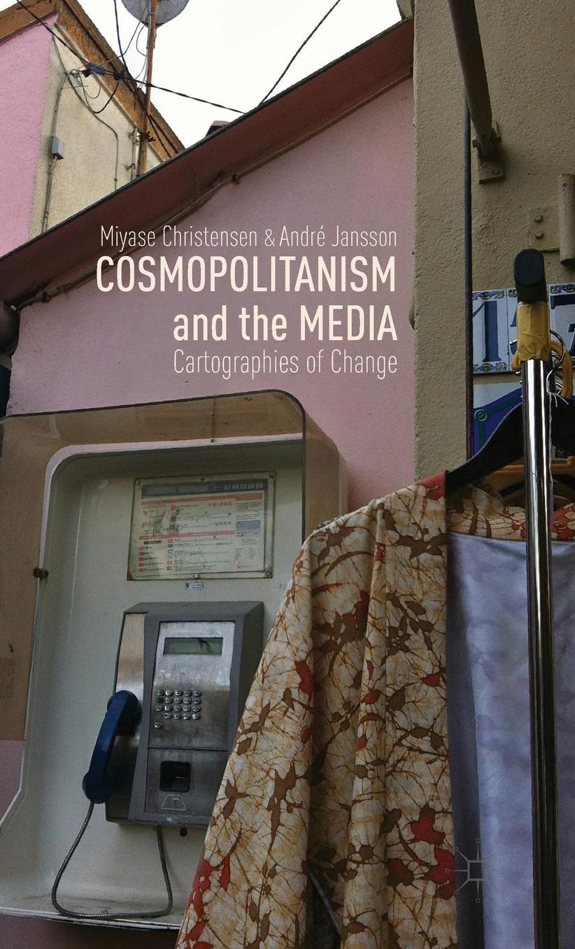 Cosmopolitanism and the Media: Cartographies of Change