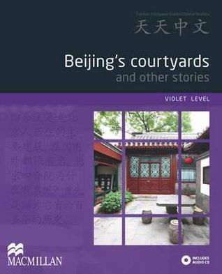 Beijing's Courtyards and Other Stories.
