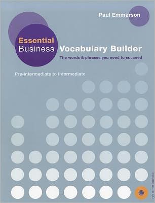 Essential Business Vocabulary Builder: Pre-Intermediate to Intermediate [With CD (Audio)]