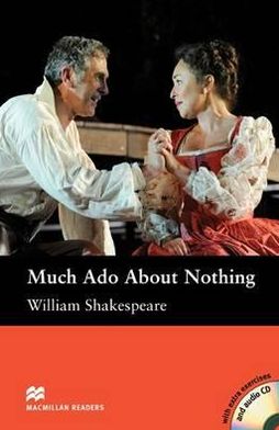 MacMillan Readers Much ADO about Nothing Intermediate Level: Reader & CD