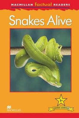 MacMillan Factual Readers: Snakes Alive