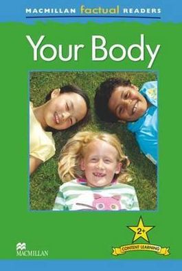 MacMillan Factual Readers: Your Body