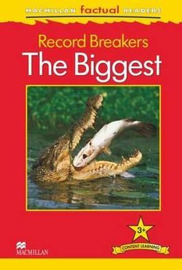 MacMillan Factual Readers: Record Breakers - The Biggest