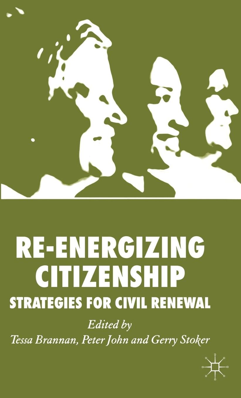 Re-energizing Citizenship: Strategies for Civil Renewal