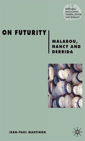 On Futurity: Malabou, Nancy and Derrida