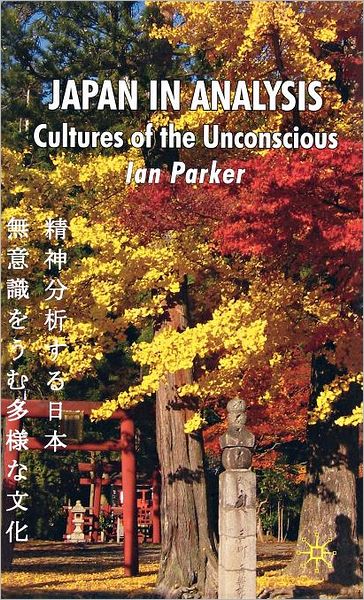 Japan in Analysis: Cultures of the Unconscious