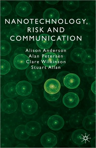 Nanotechnology, Risk and Communication