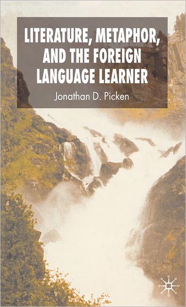Literature, Metaphor, and the Foreign Language Learner