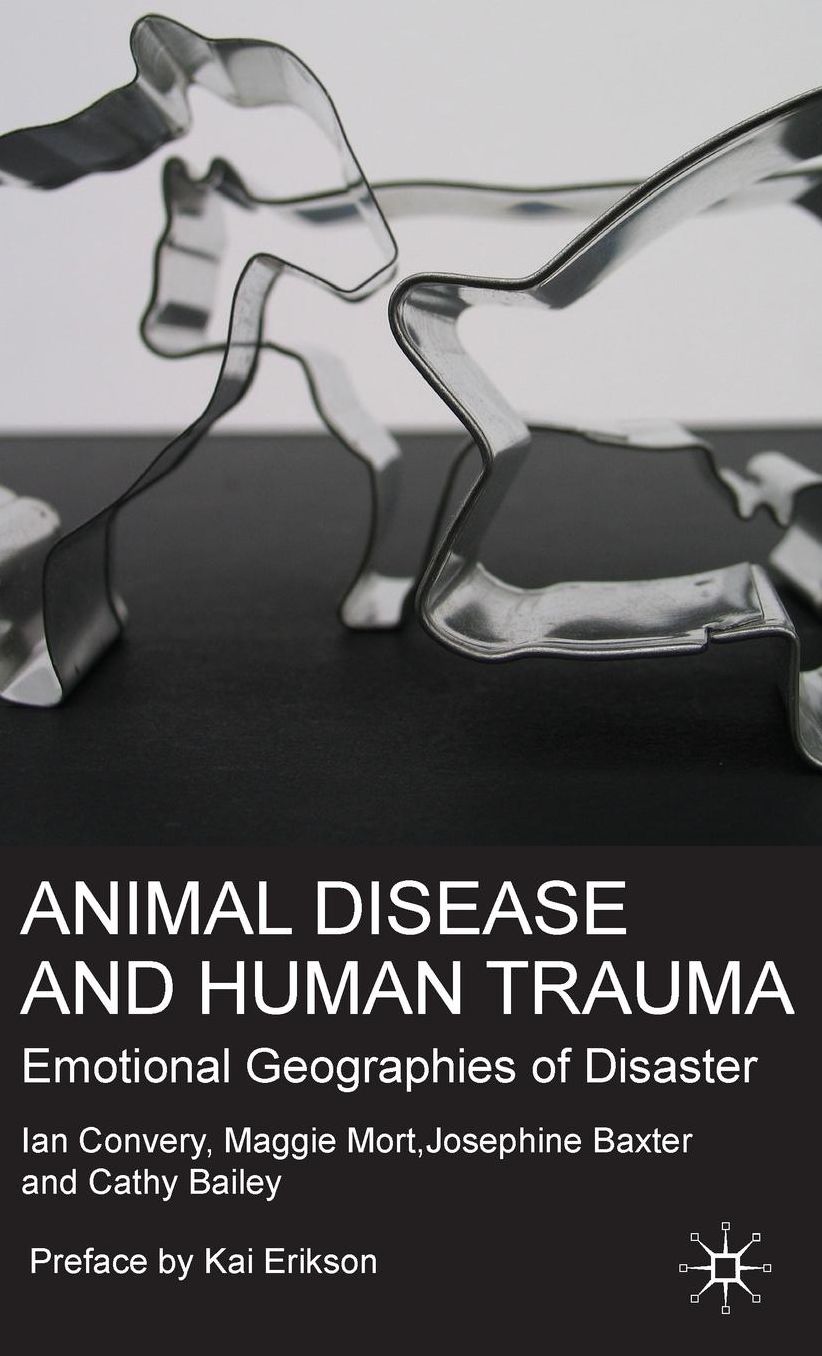 Animal Disease and Human Trauma: Emotional Geographies of Disaster