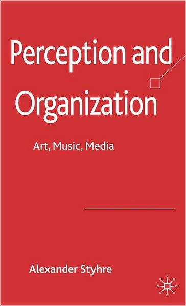 Perception and Organization: Art, Music, Media
