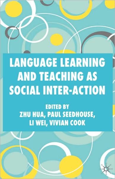 Language Learning and Teaching as Social Inter-action