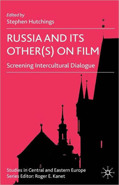 Russia and its Other(s) on Film: Screening Intercultural Dialogue