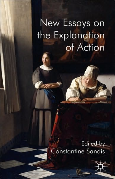 New Essays on the Explanation of Action