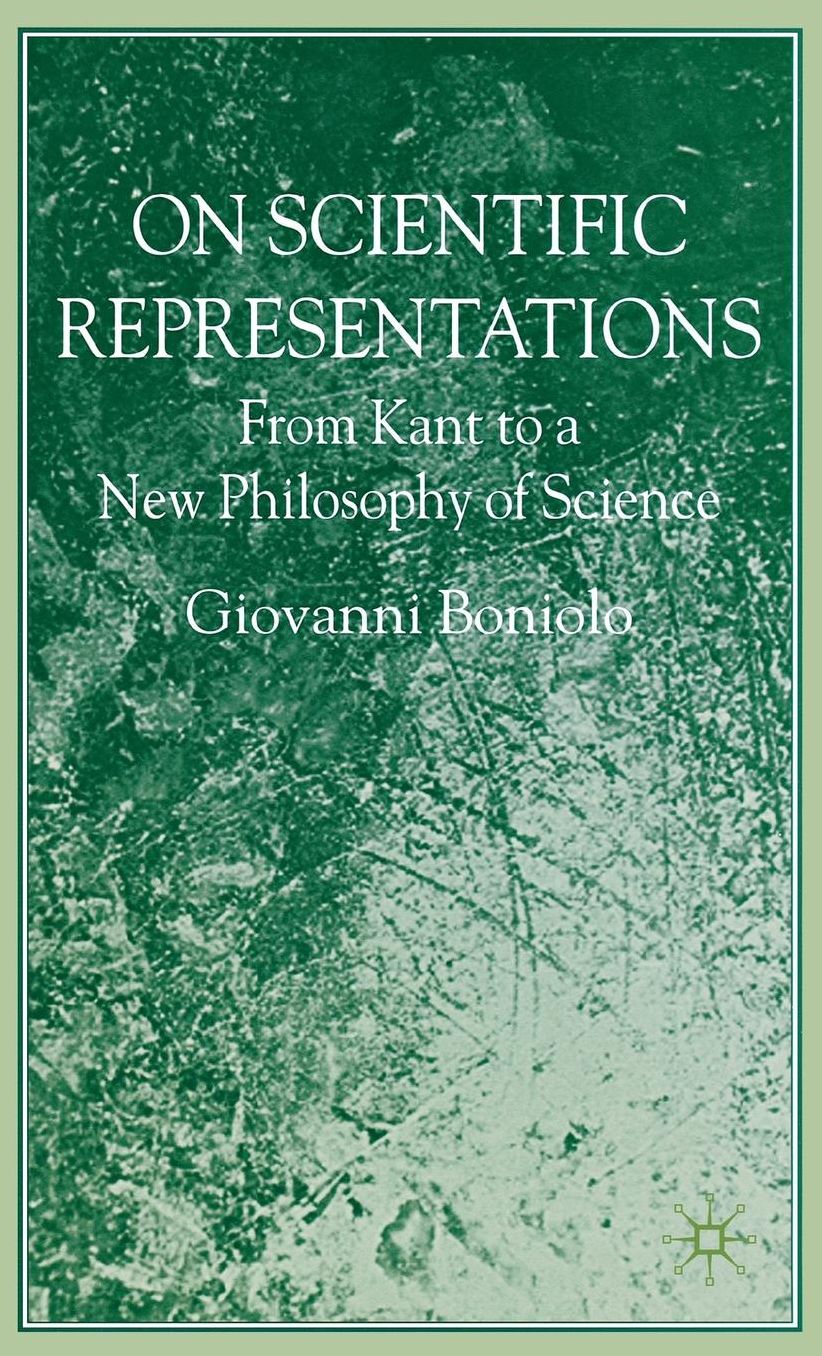 On Scientific Representations: From Kant to a New Philosophy of Science