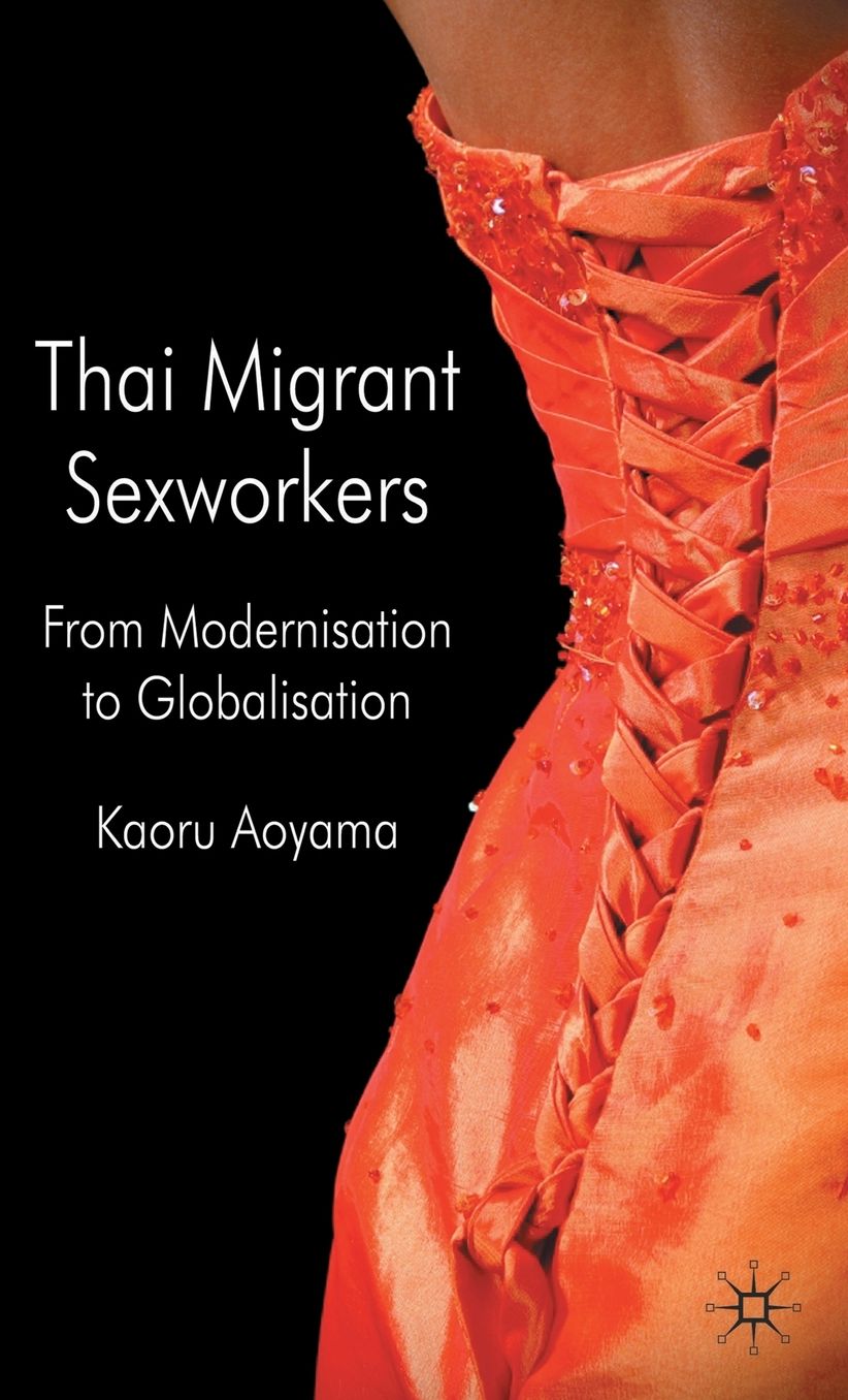 Thai Migrant Sex Workers: From Modernisation to Globalisation