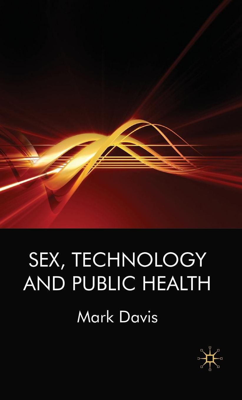 Sex, Technology, and Public Health