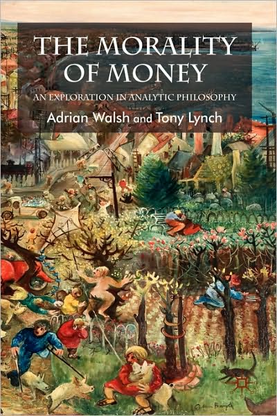 The Morality of Money: An Exploration in Analytic Philosophy