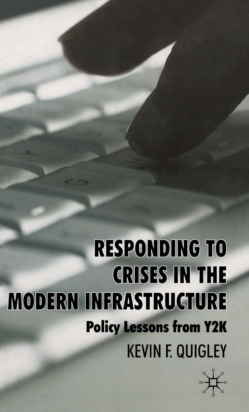 Responding to Crises in the Modern Infrastructure: Policy Lessons from Y2K