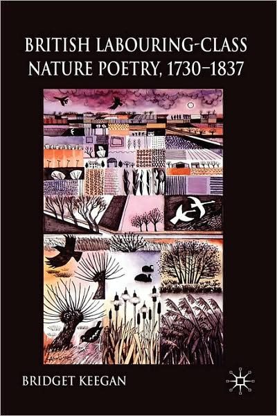 British Labouring-Class Nature Poetry, 1730-1837