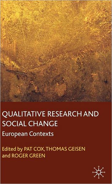 Qualitative Research and Social Change: European Contexts