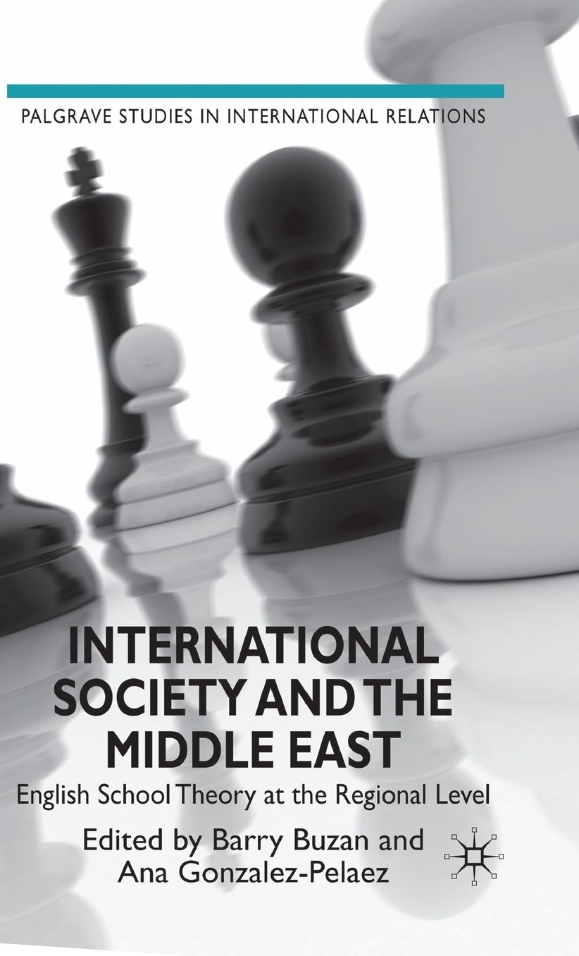 International Society and the Middle East: English School Theory at the Regional Level