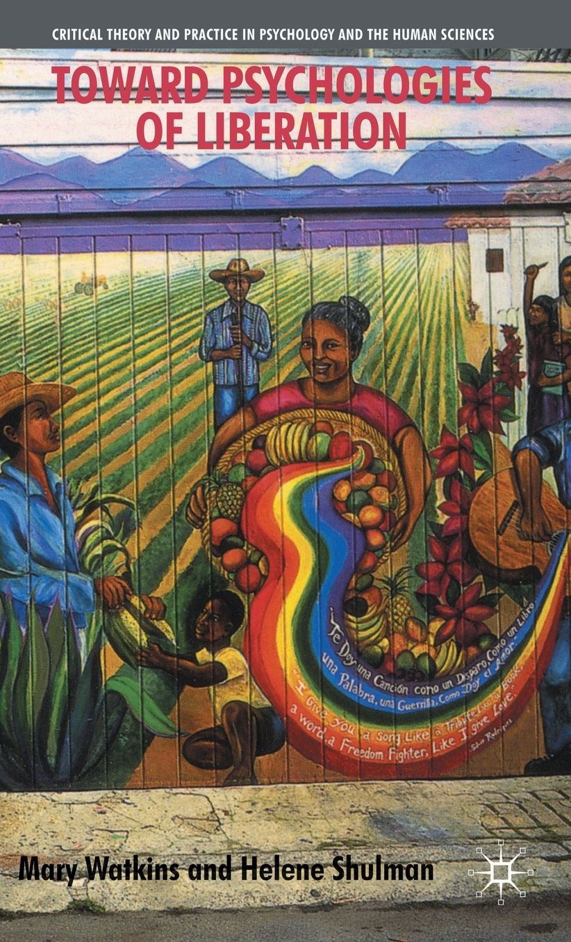 Toward Psychologies of Liberation