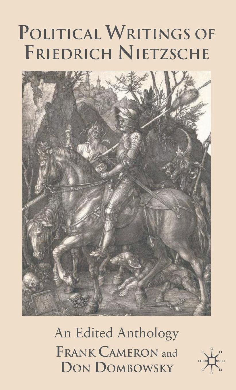 Political Writings of Friedrich Nietzsche: An Edited Anthology