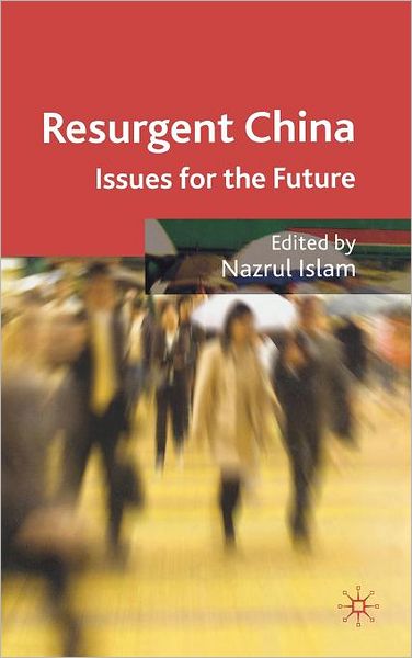 Resurgent China: Issues for the Future