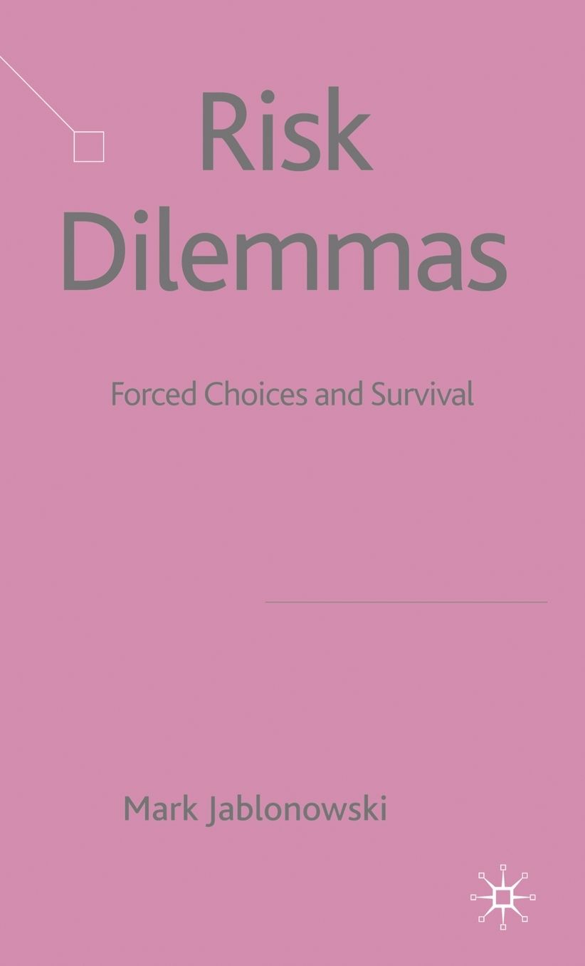 Risk Dilemmas: Forced Choices and Survival