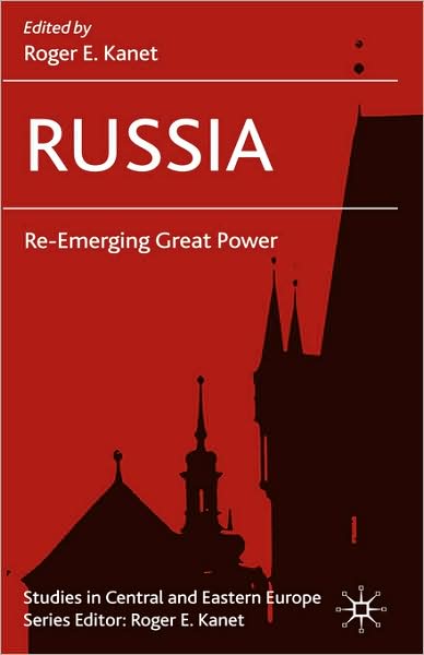 Russia: Re-Emerging Great Power