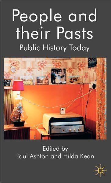 People and their Pasts: Public History Today
