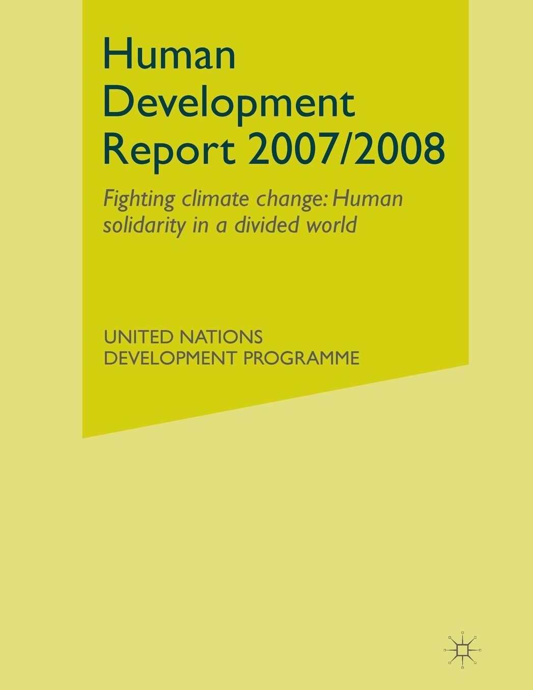 Human Development Report 2007/2008: Fighting climate change: Human solidarity in a divided world