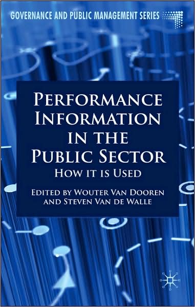 Performance Information in the Public Sector: How it is Used