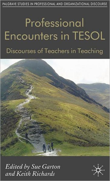 Professional Encounters in TESOL: Discourses of Teachers in Teaching