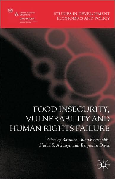 Food Insecurity, Vulnerability and Human Rights Failure