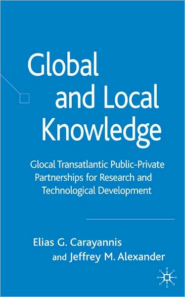 International Public/Private R & D Collaborations: Focus on EU/US Government-University-Industry Research and Technology Development Partnerships