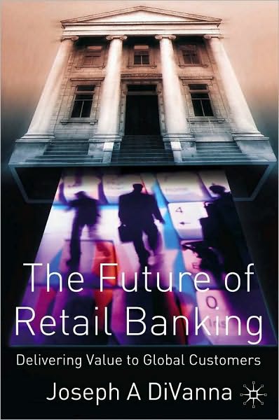 Future of Retail Banking: Delivering Value to Global Customer