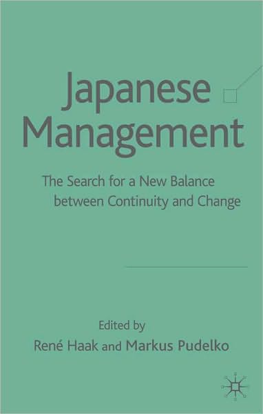 Japanese Management: In Search of a New Balance Between Contuity and Change