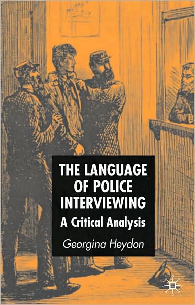 The Language Of Police Interviewing