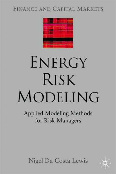 Energy Risk Modelling: Applied Modelling Methods for Risk Managers