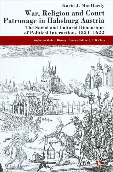 War, Religion And Court Patronage In Habsburg Austria