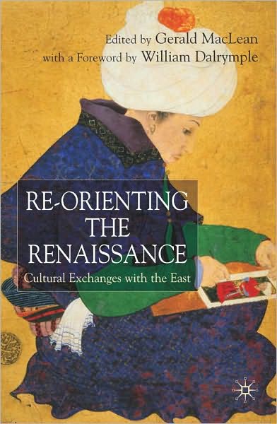 Re-Orienting The Renaissance