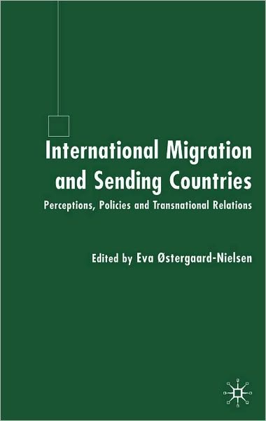 International Migration and Sending Countries: Perceptions, Policies and Transnational Relations