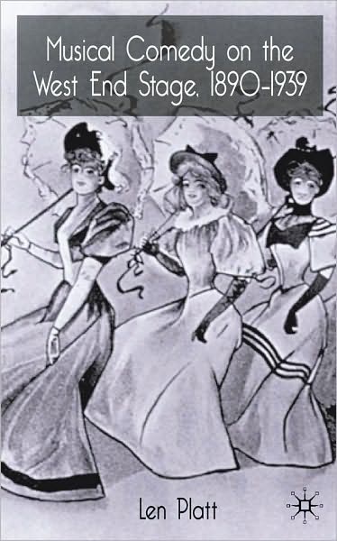 Musical Comedy on the West End Stage, 1890-1939