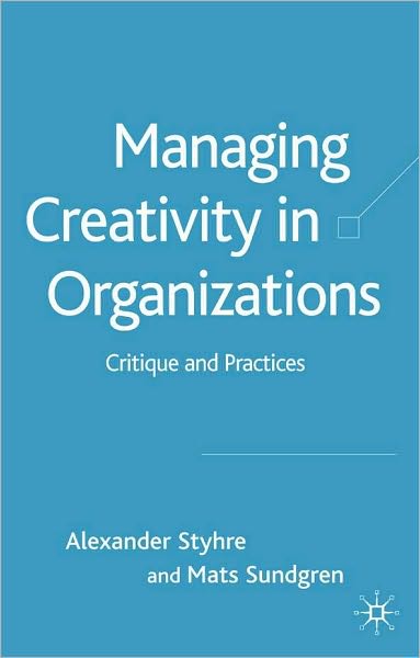 Managing Creativity In Organizations