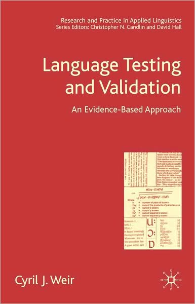 Language Testing and Validation: An Evidence-based Approach (Research and Practice in Applied Linguistics Series)