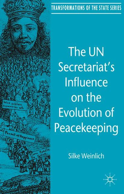 The UN Secretariat's Influence on the Evolution of Peacekeeping: The Internationalization of Security Politics