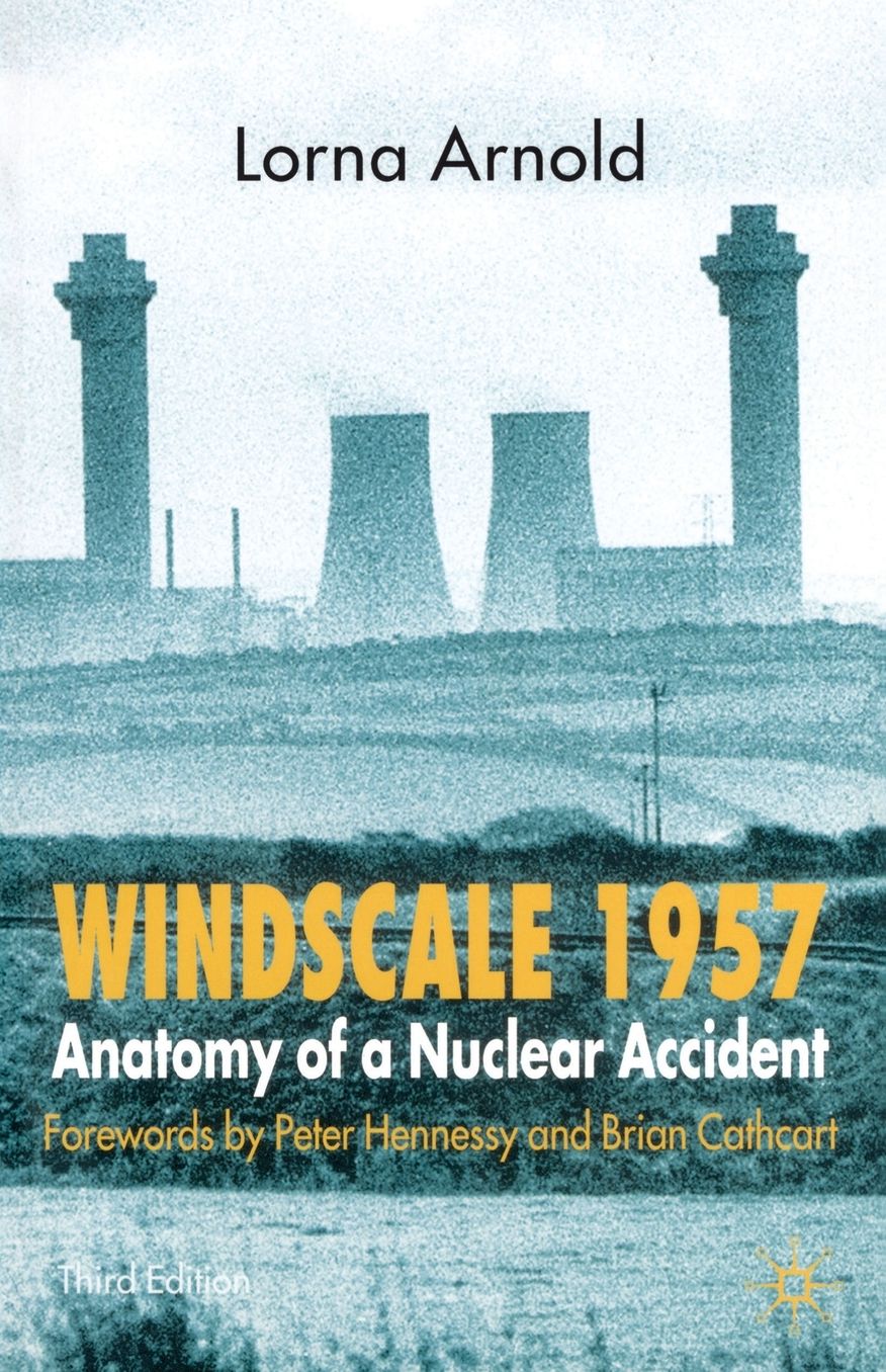 Windscale 1957: Anatomy of a Nuclear Accident