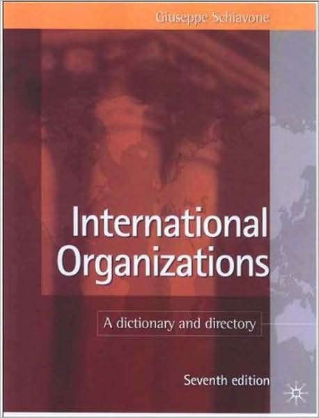 International Organizations: A Dictionary and Directory
