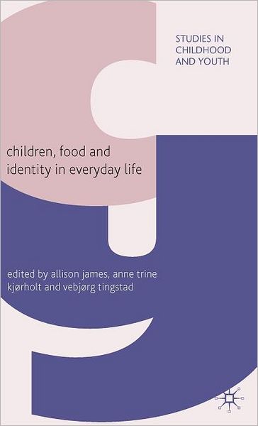 Children, Food and Identity in Everyday Life
